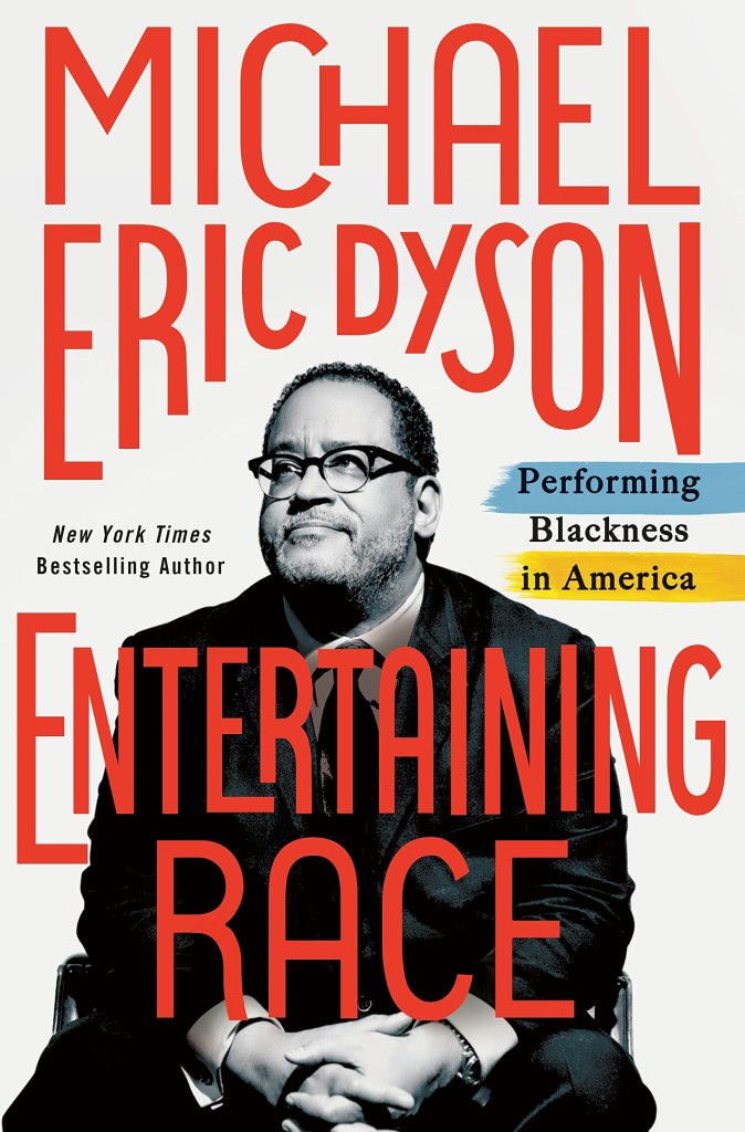 Book cover of "Entertaining Race" by Michael Eric Dyson