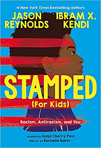 Book cover of "Stamped (For Kids) by Jason Reynolds and Ibram X. Kendi