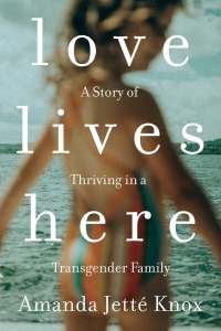 Book cover of "Love Lives Here" by Amanda Jette Knox