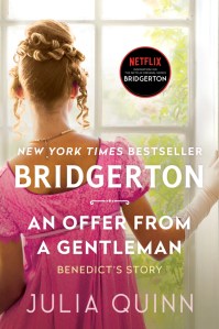 Book cover of #1 New York Times Bestseller "An Offer From a Gentleman: Benedict's Story" by Julia Quinn