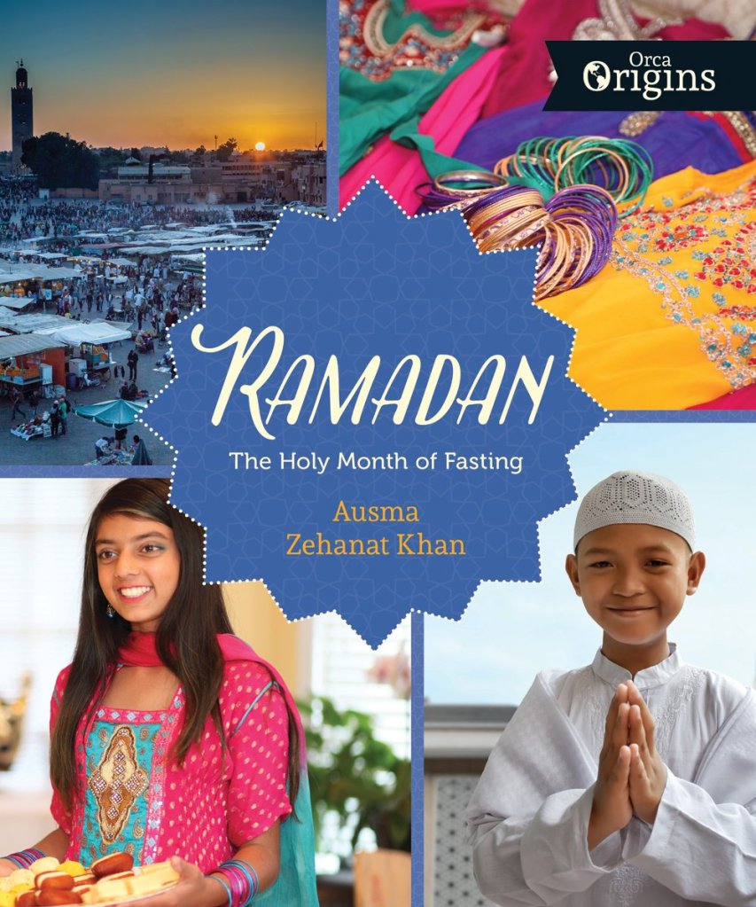 Book cover of "Ramadan: The Holy Month of Fasting" by Ausma Zehanat Khan