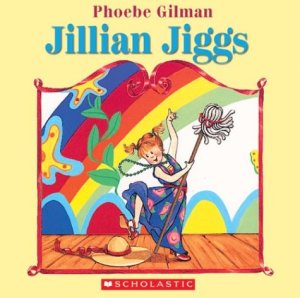 Book cover of "Jillian Jiggs" by Phoebe Gilman (part of larger Jillian Jiggs series".